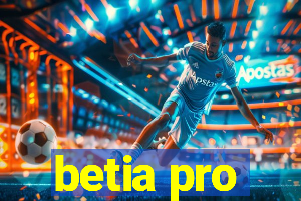 betia pro